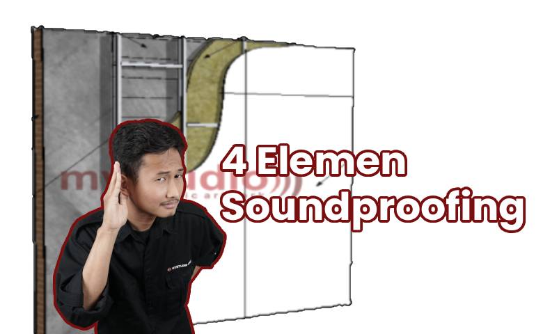 4 Elemen Soundproofing yang Berikut Wajib Dipraktikan!