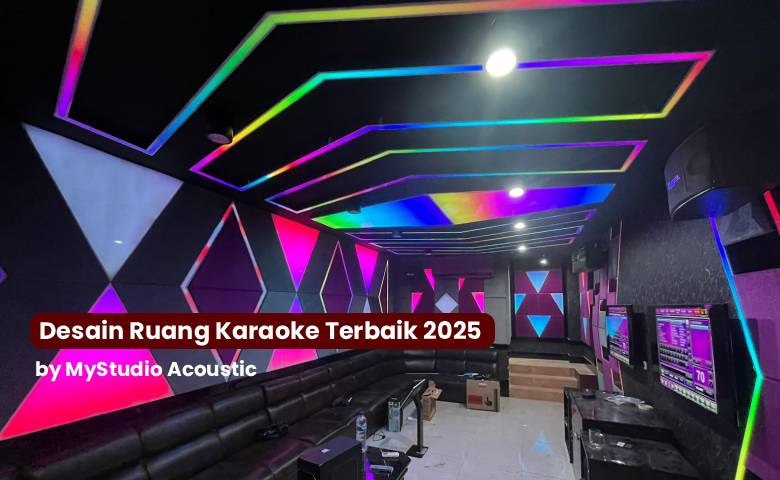 5+ Desain Ruang Karaoke 2025 by MyStudio Acoustic